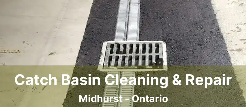  Catch Basin Cleaning & Repair Midhurst - Ontario