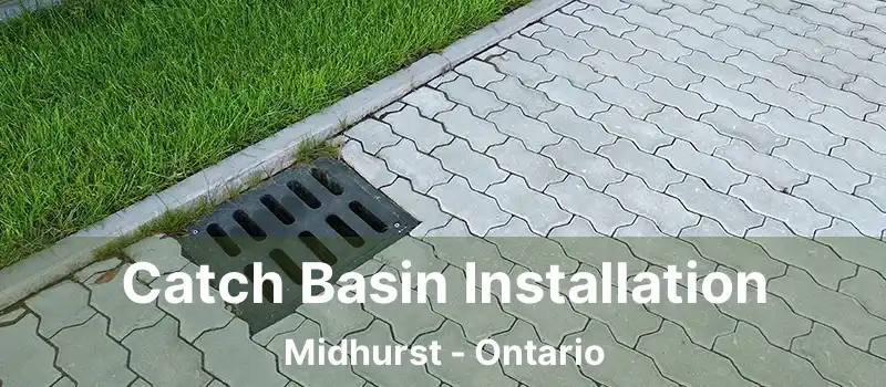 Catch Basin Installation Midhurst - Ontario
