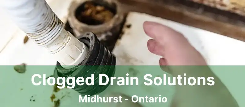  Clogged Drain Solutions Midhurst - Ontario