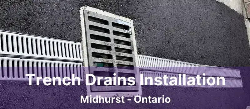  Trench Drains Installation Midhurst - Ontario
